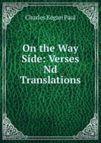 On the Way Side: Verses Nd Translations
