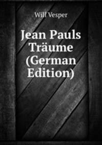 Jean Pauls Traume (German Edition)