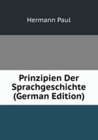 Prinzipien Der Sprachgeschichte (German Edition)