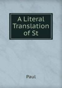 A Literal Translation of St