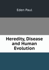 Heredity, Disease and Human Evolution