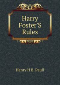 Harry Foster'S Rules