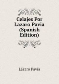 Celajes Por Lazaro Pavia (Spanish Edition)