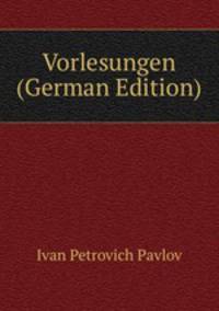Vorlesungen (German Edition)
