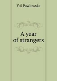 A year of strangers
