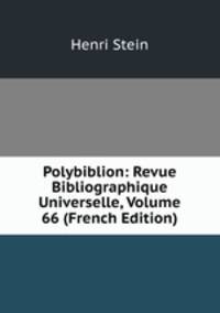 Polybiblion: Revue Bibliographique Universelle, Volume 66 (French Edition)