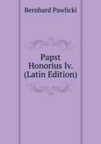 Papst Honorius Iv. (Latin Edition)