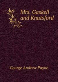 Mrs. Gaskell and Knutsford