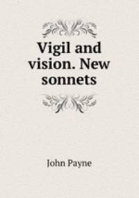 Vigil and vision. New sonnets