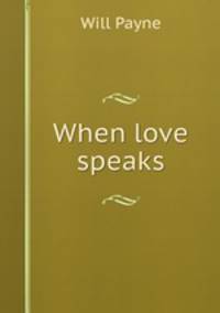 When love speaks