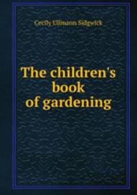 The children's book of gardening