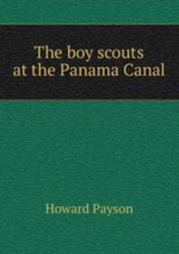 The boy scouts at the Panama Canal