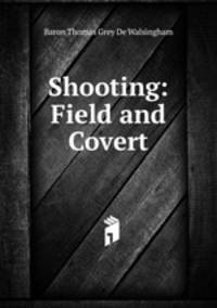 Shooting: Field and Covert