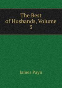 The Best of Husbands, Volume 3