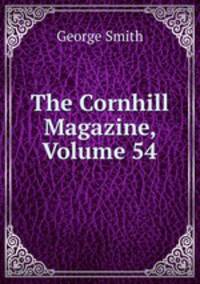 The Cornhill Magazine, Volume 54