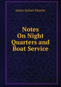 Notes On Night Quarters and Boat Service