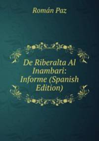 De Riberalta Al Inambari: Informe (Spanish Edition)