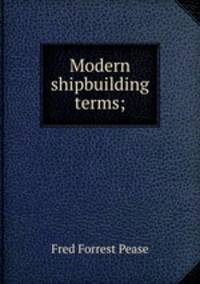 Modern shipbuilding terms;