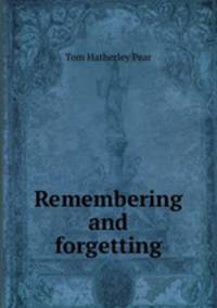 Remembering and forgetting