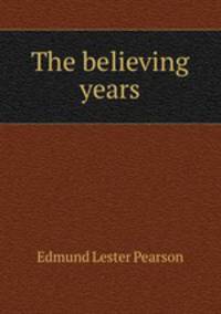 The believing years
