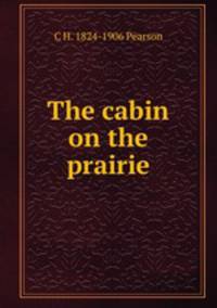 The cabin on the prairie