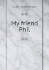 My friend Phil