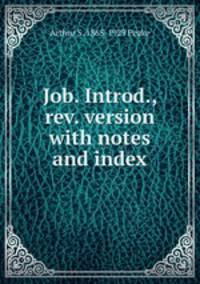Job. Introd., rev. version with notes and index