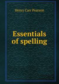 Essentials of spelling