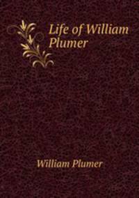Life of William Plumer