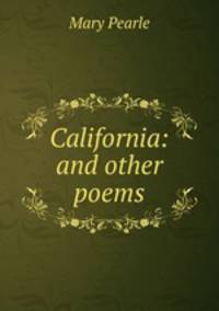 California: and other poems