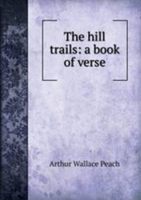 The hill trails: a book of verse