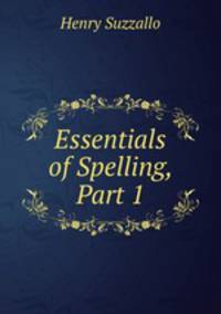 Essentials of Spelling, Part 1