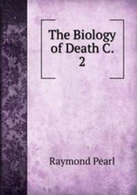 The Biology of Death C. 2