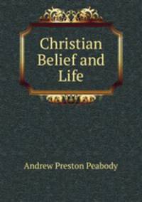 Christian Belief and Life