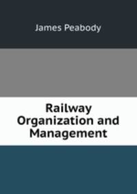 Railway Organization and Management