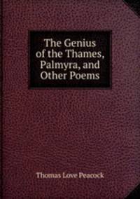 The Genius of the Thames, Palmyra, and Other Poems