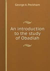 An introduction to the study of Obadiah