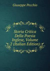 Storia Critica Della Poesia Inglese, Volume 2 (Italian Edition)