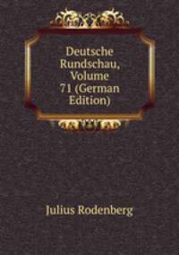 Deutsche Rundschau, Volume 71 (German Edition)