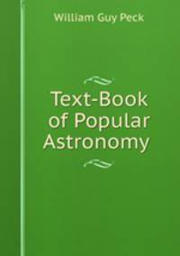 Text-Book of Popular Astronomy .
