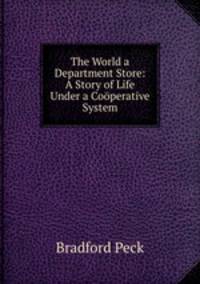 The World a Department Store: A Story of Life Under a Co?perative System