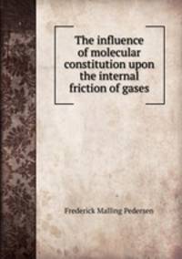 The influence of molecular constitution upon the internal friction of gases