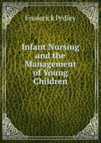 Infant Nursing and the Management of Young Children
