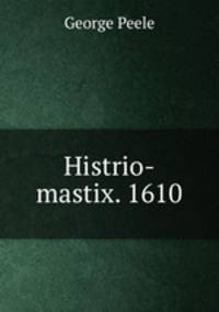 Histrio-mastix. 1610