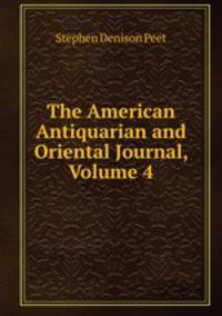 The American Antiquarian and Oriental Journal, Volume 4