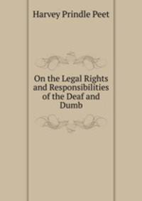 On the Legal Rights and Responsibilities of the Deaf and Dumb