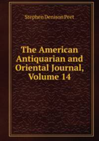 The American Antiquarian and Oriental Journal, Volume 14