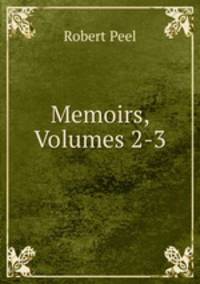 Memoirs, Volumes 2-3