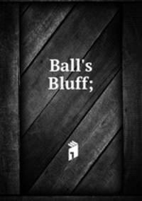 Ball's Bluff;
