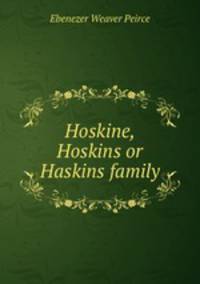 Hoskine, Hoskins or Haskins family